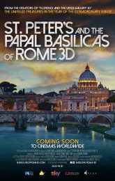St. Peter’s and the Papal Basilicas of Rome (3D Exhibition on Screen)